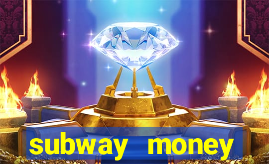 subway money deposito 1 real